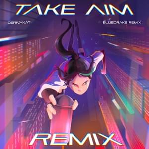 Take Aim (Remix) - Derivakat