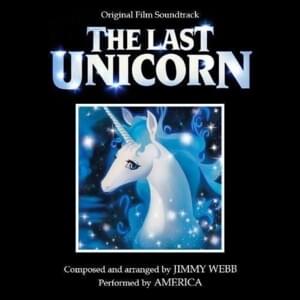 The Last Unicorn, Part 2 - Jimmy Webb (Ft. America)