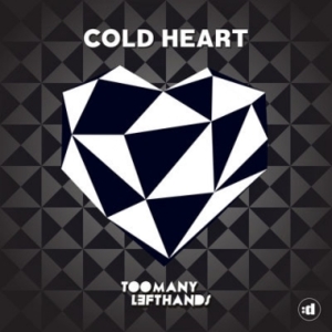 Cold Heart - TooManyLeftHands