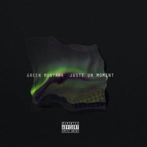 Juste un moment - Green Montana