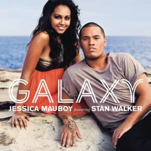 Galaxy - Jessica Mauboy (Ft. Stan Walker)