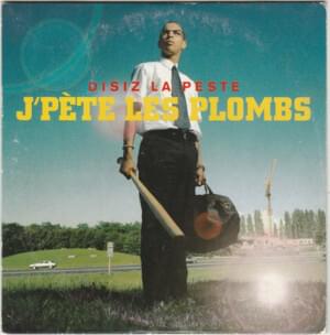 J’pète les plombs - Disiz