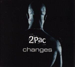 2Pac - Changes (ft. Talent) (Traduction Française) - Lyrxo traductions françaises