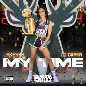 Loving Me - Lakeyah (Ft. DJ Drama)