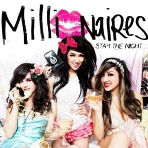 Stay The Night - Millionaires