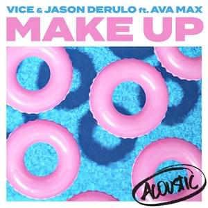 Make Up (Acoustic) - Vice & Jason Derulo (Ft. Ava Max)