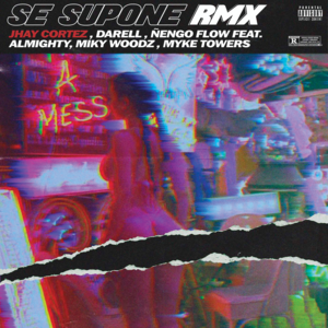 Se Supone RMX - JHAYCO, Darell & Ñengo Flow (Ft. Almighty, Miky Woodz & Myke Towers)