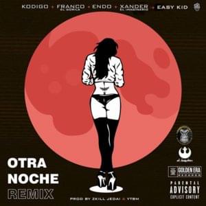 Otra Noche (Remix) - Kodigo (Ft. Easykid, Endo (PR), Franco "El Gorila" & Xander El Imaginario)