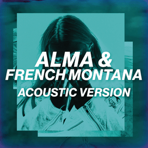 Phases (Acoustic Version) - Alma & French Montana