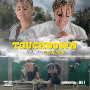 Touchdown - Kidd Keo (Ft. Alemán)