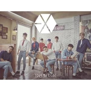 Love Me Right ~romantic universe~ - EXO