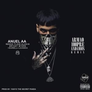 Armao 100pre Andamos (Remix) - Anuel AA (Ft. Alexio, Bryant Myers, Darell, Ñengo Flow & Juanka)