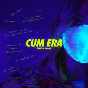 Cum era - Delia & NANE