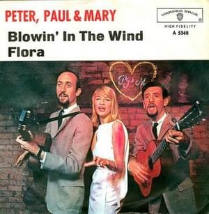 Blowin’ in the Wind - Peter, Paul and Mary