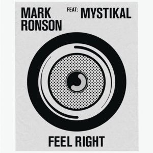 Feel Right - Mark Ronson (Ft. Mystikal)