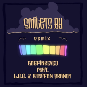 Smilets By (Remix) - Bogfinkevej (Ft. L.O.C. & Steffen Brandt)