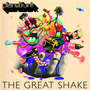 The great shake - Planet Funk