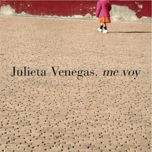 Me Voy - Julieta Venegas