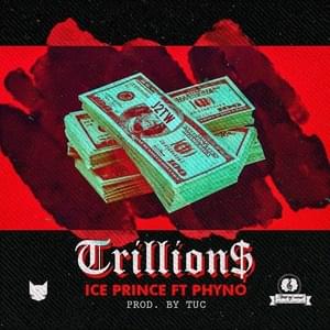 Trillions - Ice Prince (Ft. Phyno)