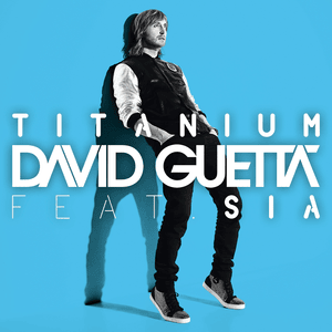 Titanium - David Guetta (Ft. Sia)