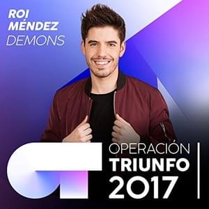 Demons - Operación Triunfo 2017 (Ft. Roi Méndez)