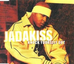 Knock Yourself Out - Jadakiss (Ft. Pharrell Williams)