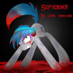 September - The Living Tombstone (Ft. Mic the Microphone & PinkieSkye)