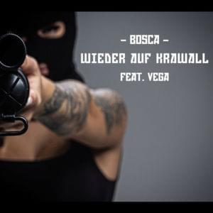 Wieder auf Krawall - Bosca (Ft. Vega)