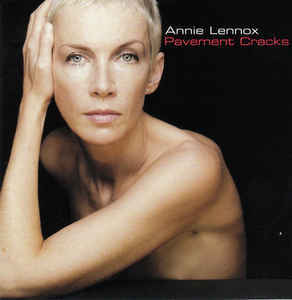 Pavement Cracks - Annie Lennox