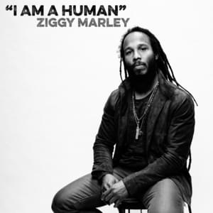 I Am a Human - Ziggy Marley