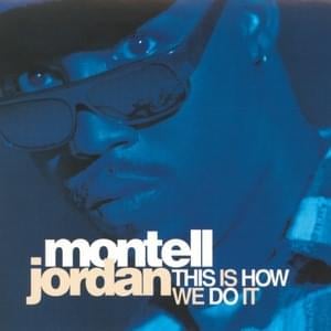 This Is How We Do It - Montell Jordan