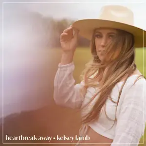 Heartbreak Away - Kelsey Lamb