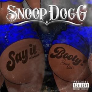 Say It Witcha Booty - Snoop Dogg (Ft. ProHoeZak)