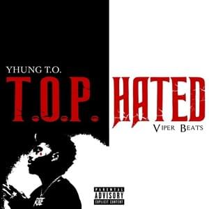 Hate The Real Me - Yhung T.O. & Viper Beats