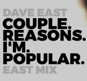 Couple Reasons I’m Popular (EASTMIX) - Dave East