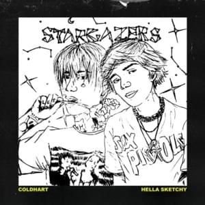 StarGazers - Cold Hart & Hella Sketchy