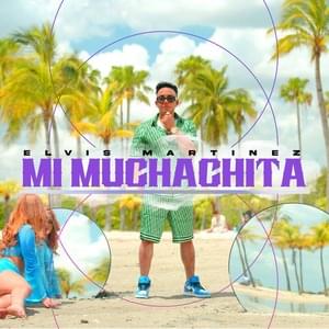 Mi Muchachita - Elvis Martinez