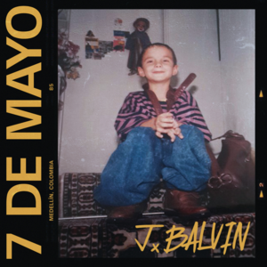 7 De Mayo - J Balvin