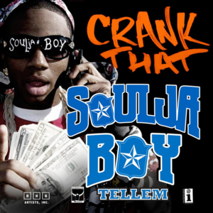 Crank That (Soulja Boy) - Soulja Boy