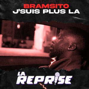 J’suis plus là (La Reprise : Soolking & Naza Cover) - Bramsito