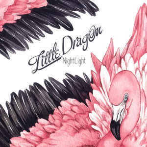 Nightlight - Little Dragon