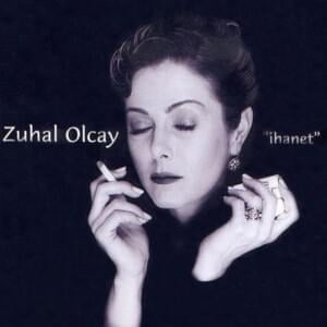 İhanet - Zuhal Olcay