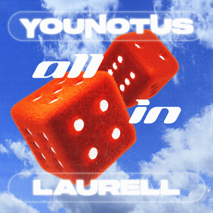 All In - YouNotUs & Laurell