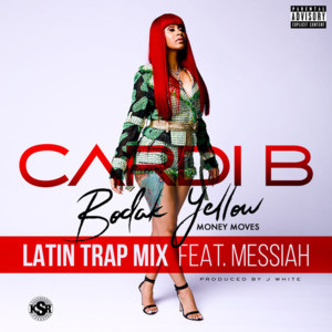 Bodak Yellow (Latin Trap Remix) - Cardi B (Ft. Messiah)