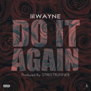 Do It Again (Mastered) - Lil Wayne