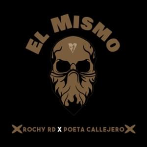 El Mismo - Rochy RD & Poeta Callejero