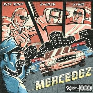 Mercedez - RiFF RAFF (Ft. G-Eazy & J-Doe)