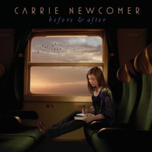 Before and After - Carrie Newcomer (Ft. Mary Chapin Carpenter)