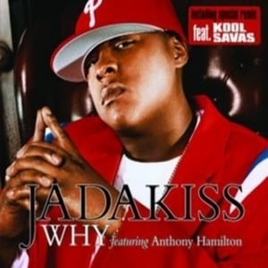 Why - Jadakiss (Ft. Anthony Hamilton)