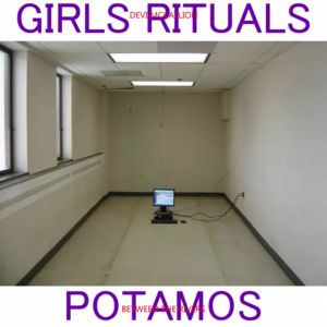 Potamos - Girls Rituals